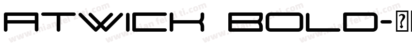 atwick Bold字体转换
